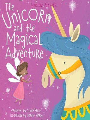 cover image of The Unicorn and the Magical Adventure